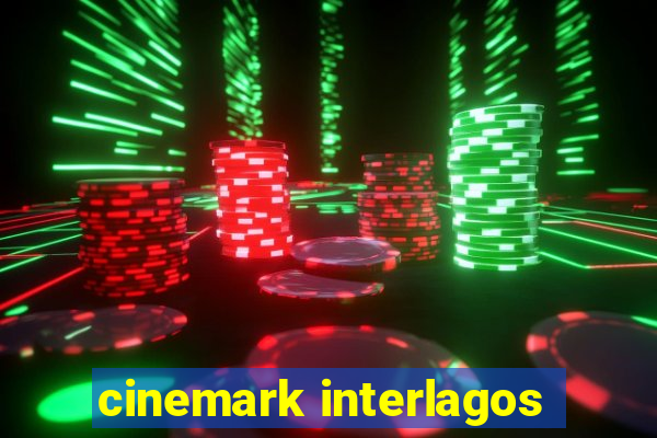 cinemark interlagos